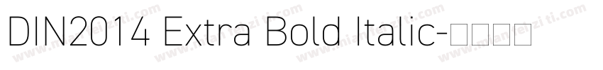 DIN2014 Extra Bold Italic字体转换
